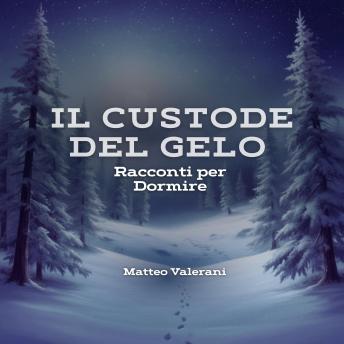 [Italian] - Il Custode del Gelo: Un racconto di serenità notturna