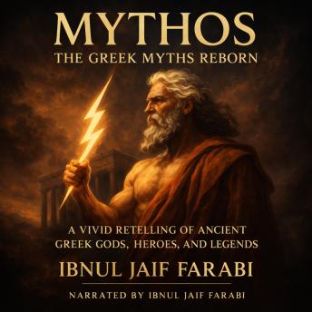 Mythos: The Greek Myths Reborn: A Vivid Retelling of Ancient Greek Gods, Heroes, and Legends