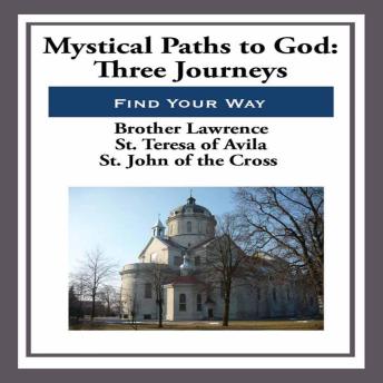 Mystical Paths to God- Three Journeys