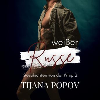 [German] - Weißer Russe: Eine MM-, Altersunterschied-, BDSM-Romanze
