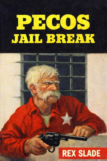 Pecos Jail Break: A Classic Western