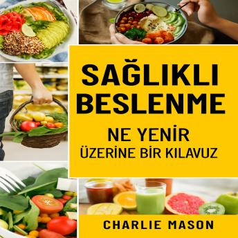 [Turkish] - Sağlıklı Beslenme: Ne yemeniz gerektiğine dair Gıda Bilimi rehberi.