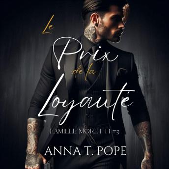 [French] - Le Prix de la Loyauté: Une romance M/M, pleine d'action, de seconde chance et de mafia