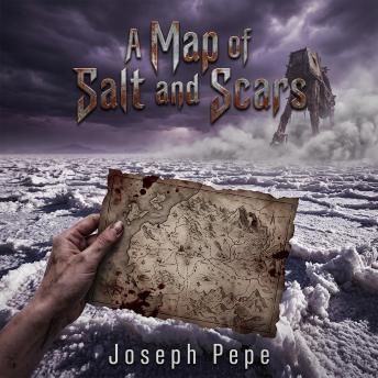 A Map of Salt and Scars: To heal a broken soldier, she must navigate a dying world—and outrun the monsters sent to erase him.