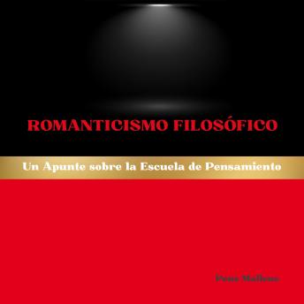 [Spanish] - Romanticismo Filosófico: Un Apunte sobre la Escuela de Pensamiento