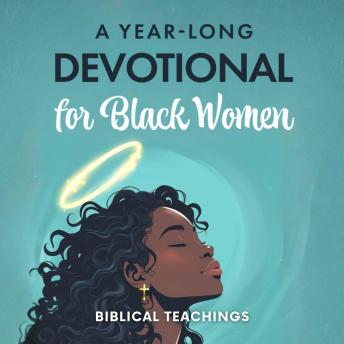 A Year-Long Devotional for Black Women: 5-Minute Devotions & Prayers to Grow Closer to God, Overcome Life’s Challenges, and Build Unshakable Self-Worth in Every Season