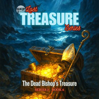 The Dead Bishop’s Treasure
