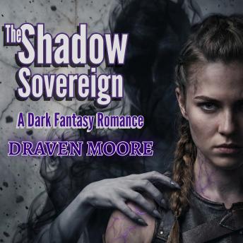 The Shadow Sovereign: A Dark Fantasy Romance