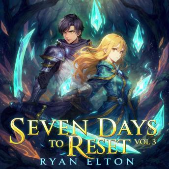 Seven Days to Reset Vol 3: Litrpg Serie