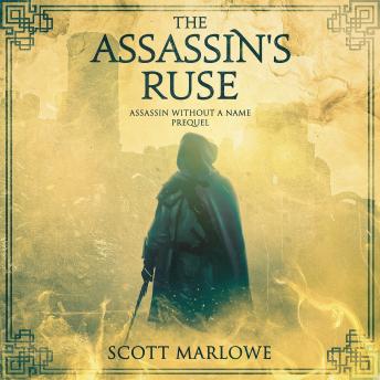 The Assassin's Ruse: Assassin Without a Name Prequel