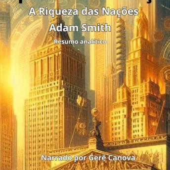 [Portuguese] - A riqueza das nações: Resumo analítico