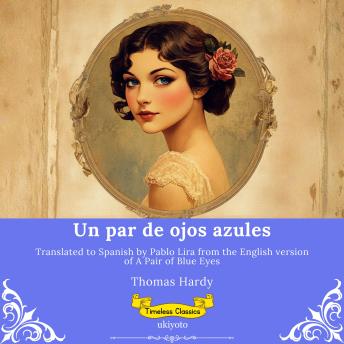 [Spanish] - Un par de ojos azules | Spanish Version of A Pair of Blue Eyes