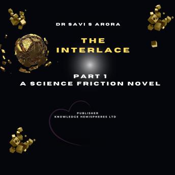 The Interlace: A Science Friction Novel
