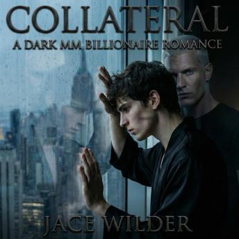 Collateral: A Dark MM Billionaire Romance