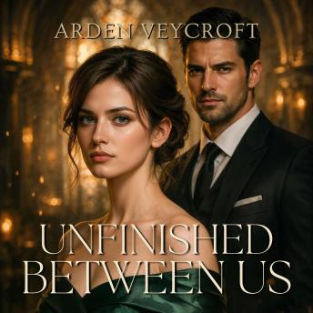Unfinished Between Us