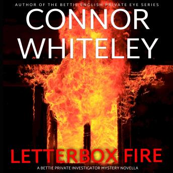 Letterbox Fire: A Bettie Private Investigator Mystery Novella
