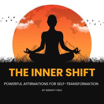 ‎The Inner Shift: Powerful Affirmations for Self-Transformation