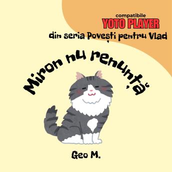 [Romanian] - Miron nu renunță: Povești audio pentru copii în limba română