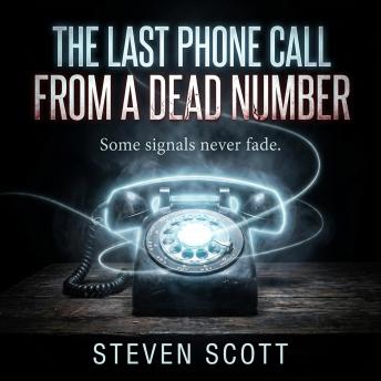 The Last Phone Call From a Dead Number: Some signals never fade.