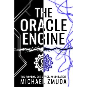 The Oracle Engine: An epic military science fantasy where magic clashes with technology. A desperate heist across parallel worlds is the only hope to stop a war and prevent the apocalypse.