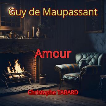 [French] - Amour - Audio - Guy de Maupassant