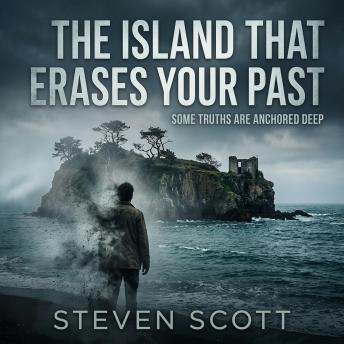 The Island That Erases Your Past: Some Truths Are Anchored Deep.