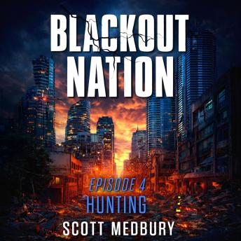 Blackout Nation S2: Episode 4: Hunting
