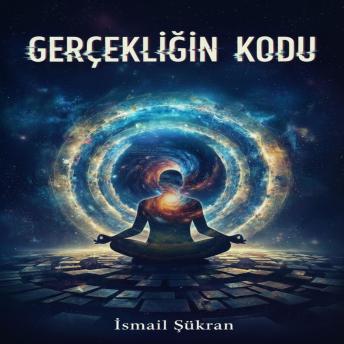 [Turkish] - Gerçekliğin Kodu