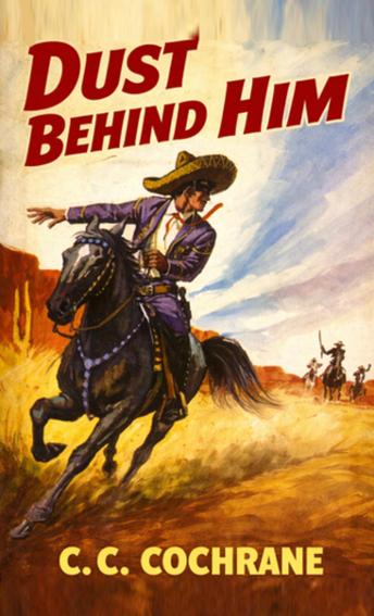 Dust Behind Him: A Classic Western