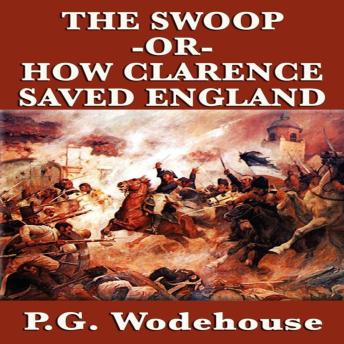 The Swoop!: Or How Clarence Saved England