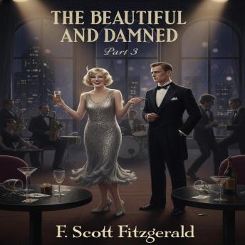 The Beautiful and Damned (Part III): As Beauty Breaks, the Truth Finally Emerges