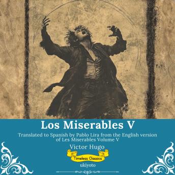 [Spanish] - Los Miserables Volumen V | Spanish Version of Les Miserables Volume V