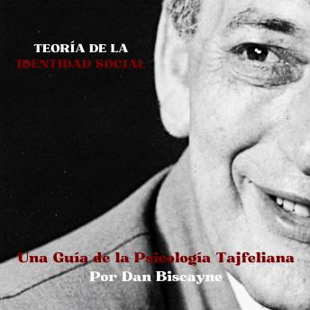 [Spanish] - Teoría de la Identidad Social: Una Guía de la Psicología Tajfeliana