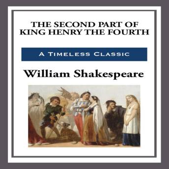 The Second Part of King Henry the Fourth