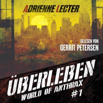[German] - Überleben - Band 1 der World of Anthrax - Zombieapokalypse - Reihe