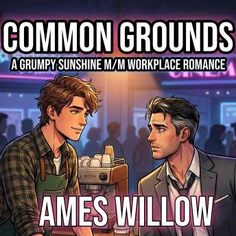 Common Grounds: A Grumpy Sunshine M/M Romance