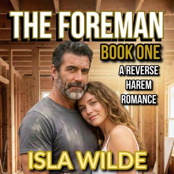 The Foreman: A Reverse Harem Romance