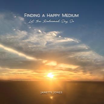 Finding a Happy Medium