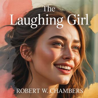 The Laughing Girl: A Mysterious Love Story - Beautiful Romance
