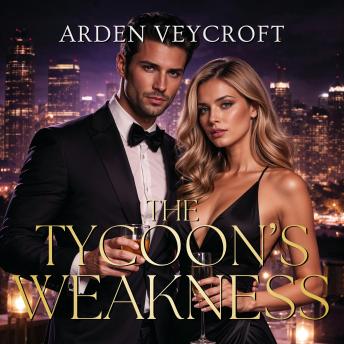 The Tycoon’s Weakness