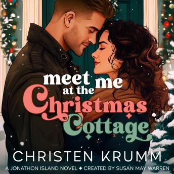 Meet Me at the Christmas Cottage