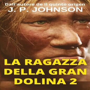 [Italian] - LA RAGAZZA DELLA GRAN DOLINA 2: LUCY