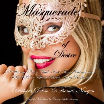 Masquerade of Desire: A Steamy, New-Adult, First-Time Feminization, LGBTQ+, Short-Read, Trans Romance