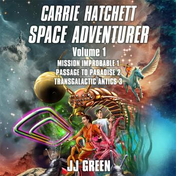 Carrie Hatchett, Space Adventurer: Volume 1