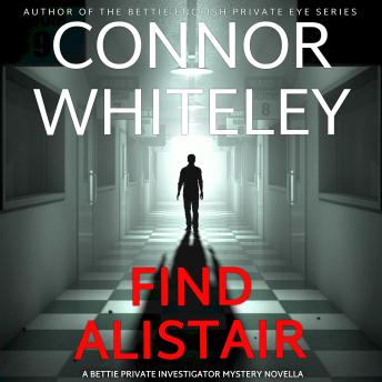Find Alistair: A Bettie Private Investigator Mystery Novella