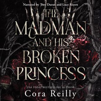 The Madman and his broken Princess