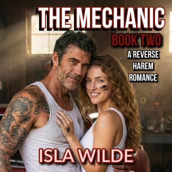 The Mechanic: A Reverse Harem Romance