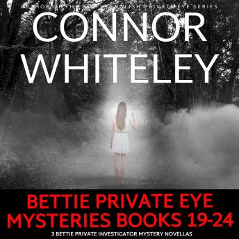 Bettie Private Eye Mysteries Books 19-24: 6 Private Investigator Mystery Novellas