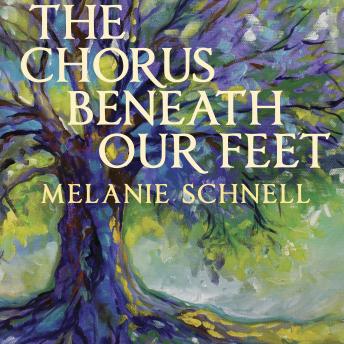 The Chorus Beneath Our Feet