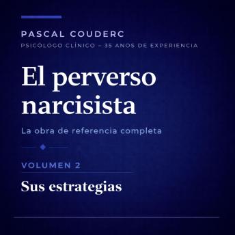 [Spanish] - El perverso narcisista: Las herramientas de manipulación del perverso narcisista: Comprender sus estrategias